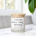 make today amazing 10oz Candle